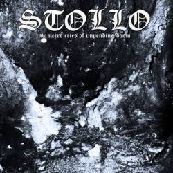 Stollo : Raw Necro Cries of Impending Doom